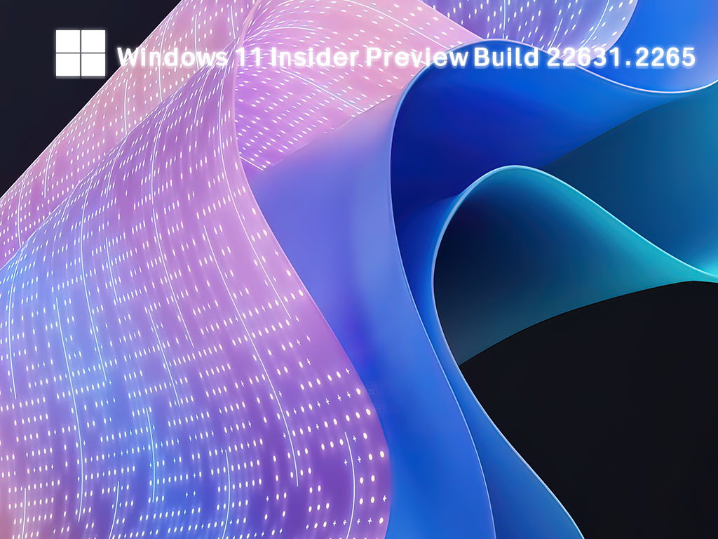 Windows 11 Insider Preview Build 22631.2265iso镜像中文版完整版_Windows 11 Insider Preview Build 22631.2265iso镜像家庭版